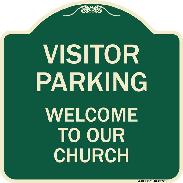Visitor Parking Welcome to Our Church Heavy-Gauge Aluminum Sign, 18" x 18", G-1818-22723